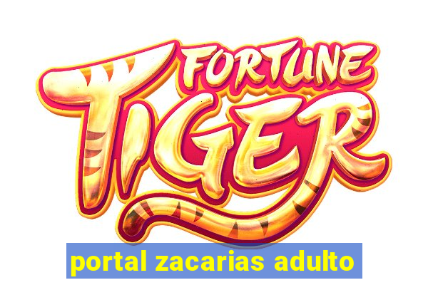 portal zacarias adulto